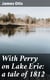With Perry on Lake Erie: a tale of 1812