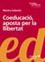 Coeducació, aposta per la llibertat
