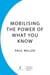 Mobilising The Power Of What You Know
