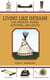 Living Like Indians - 1,001 Projects, Games, Activities, and Crafts