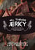 All Things Jerky - The Definitive Guide to Making Delicious Jerky and Dried Snack Offerings