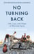 No Turning Back - Life, Loss, and Hope in Wartime Syria