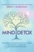 Mind Detox - Discover and Resolve the Root Causes of Chronic Conditions and Persistent Problems