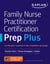 Family Nurse Practitioner Certification Prep Plus - Proven Strategies + Content Review + Online Practice