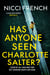 Has Anyone Seen Charlotte Salter? - The unforgettable thriller from bestselling author Nicci French - 'One of their very best' (Observer)