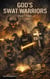 God's SWAT Warriors Part Two - End-Time Remnant