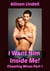 I Want Him Inside Me! Cheating Wives Part 1 - Cheating Wives, #1