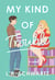 My Kind of Trouble - A Novel