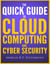 The Quick Guide to Cloud Computing and Cyber Security