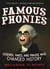 Famous Phonies - Legends, Fakes, and Frauds Who Changed History