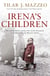 Irena's Children - The extraordinary woman who saved thousands of children from the Warsaw Ghetto
