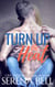 Turn Up the Heat