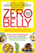 Zero Belly Breakfasts - More Than 100 Recipes & Nutrition Secrets That Help Melt Pounds All Day, Every Day!: A Cookbook