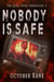 Nobody is Safe - The Quill Point Chronicles, #3