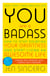 You Are a Badass - How to Stop Doubting Your Greatness and Start Living an Awesome Life