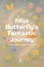 Miss Butterfly’s Fantastic Journey And Other Bilingual French-English Stories for Kids