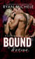 Bound by Desire (Ravage MC #7) (Bound #2)) - Ravage MC, #7