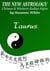Taurus The New Astrology – Chinese and Western Zodiac Signs: The New Astrology by Sun Sign - New Astrology by Sun Signs, #2