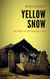 Yellow Snow - The Print of the Dragon’s Paw