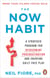 The Now Habit - A Strategic Program for Overcoming Procrastination and Enjoying Guilt-Free Play