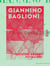 Giannino Baglioni - Un prétendant au trône de France
