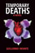 Temporary Deaths - a Novel