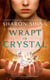 Wrapt in Crystal