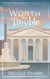 Worth the Trouble - Simply Trouble Series, #3