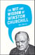 The Wit and Wisdom of Winston Churchill