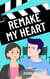 Remake My Heart - Falling Stars, #1