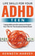 Life Skills For Your ADHD Teen