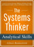 The Systems Thinker - Analytical Skills - The Systems Thinker Series, #2