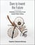 Dare to Invent the Future - Knowledge in the Service of and through Problem-Solving