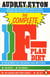 The Complete F-Plan Diet - The F-Plan, The F-Plan Calorie and Fibre Chart, F-Plus