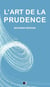 L’Art de la Prudence