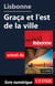Lisbonne - Graça et l'est de la ville