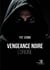 Vengeance noire – L'origine