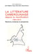 La littérature camerounaise depuis la réunification (1961-2011) - Mutations, tendances et perspectives