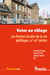 Voter au village - Les formes locales de la vie politique, XXe-XXIesiècles