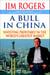 A Bull in China - Investing Profitably in the World's Greatest Market
