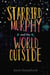 Starbird Murphy and the World Outside