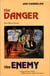 The Danger and  The Enemy