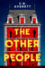 The Other People - You can trust yourself, but can you trust anyone else?
