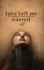 Love Left Me Scarred