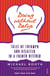Doing without Delia - Tales of Triumph and Disaster in a French Kitchen