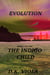 Evolution: Book 1 of the Indigo Child Series - The Indigo Child, #1