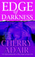 Edge of Darkness - A Novel