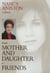 From Mother and Daughter to Friends - A Memoir