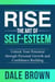 Rise The Art of Self-Esteem: Unlock Your Potential through Personal Growth and Confidence Building