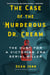 The Case of the Murderous Dr. Cream - The Hunt for a Victorian Era Serial Killer